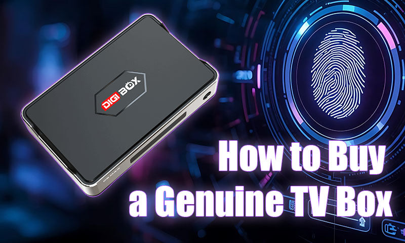 How to Buy a Genuine TV Box